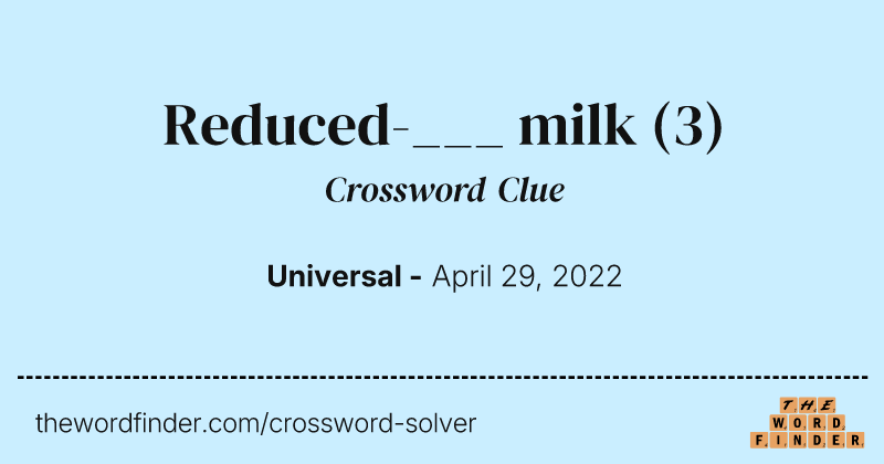 Reduced-___ milk crossword clue image