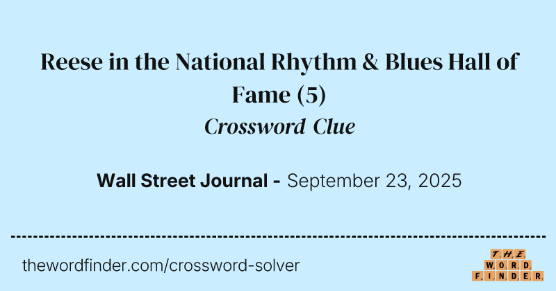 Reese in the National Rhythm & Blues Hall of Fame crossword clue image