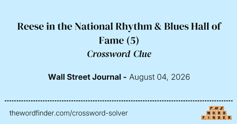 Reese in the National Rhythm & Blues Hall of Fame crossword clue image