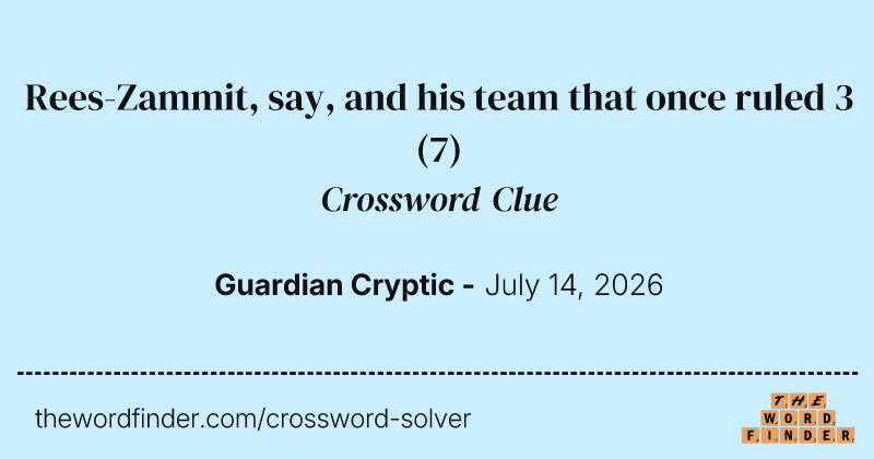 Rees-Zammit, say, and his team that once ruled 3 crossword clue image