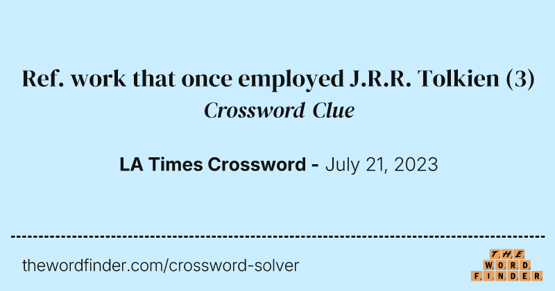 Ref. work that once employed J.R.R. Tolkien crossword clue image