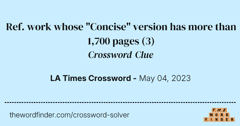 Ref. work whose "Concise" version has more than 1,700 pages crossword clue image