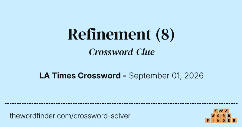 Refinement crossword clue image
