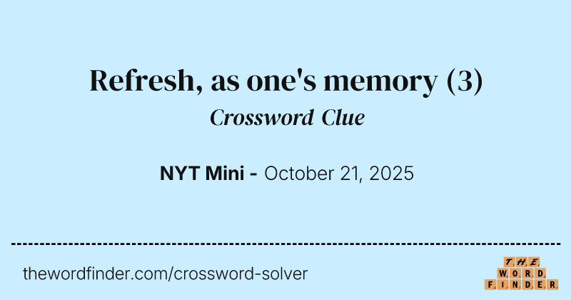 Refresh, as one's memory crossword clue image