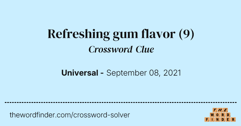 Refreshing gum flavor crossword clue image