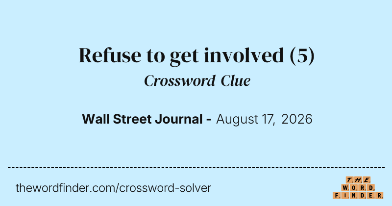 Refuse to get involved crossword clue image