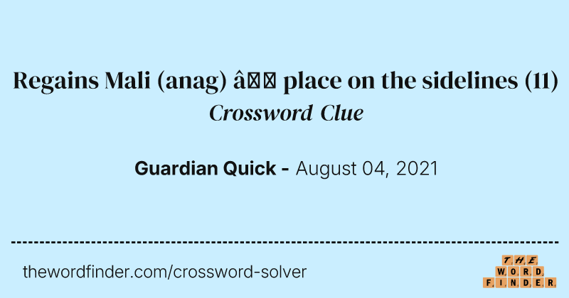 Regains Mali (anag) — place on the sidelines crossword clue image