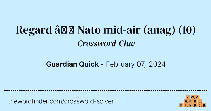 Regard – Nato mid-air (anag) crossword clue image