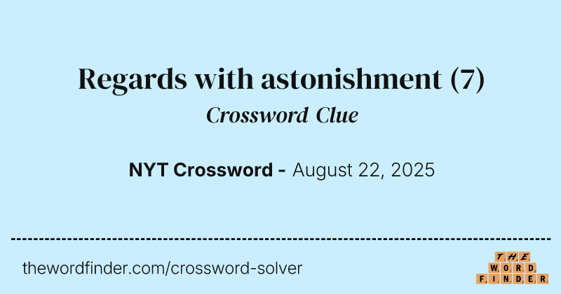 Regards with astonishment crossword clue image
