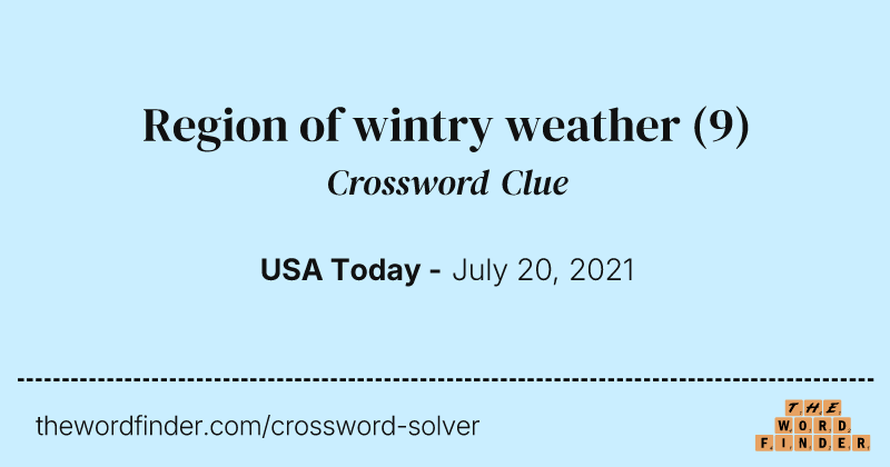 Region of wintry weather crossword clue image