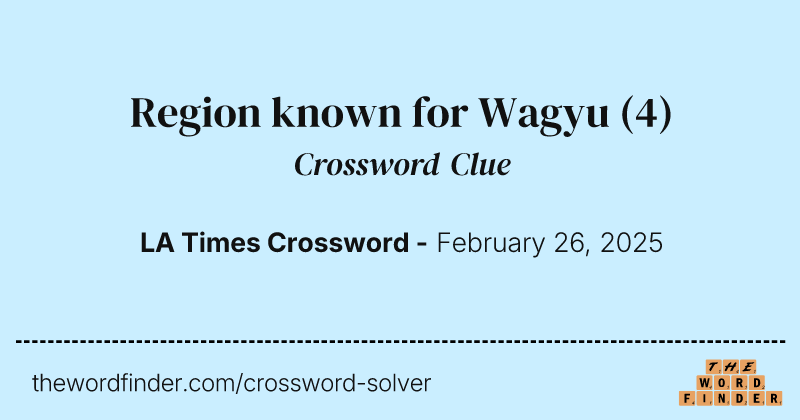 Region known for Wagyu crossword clue image