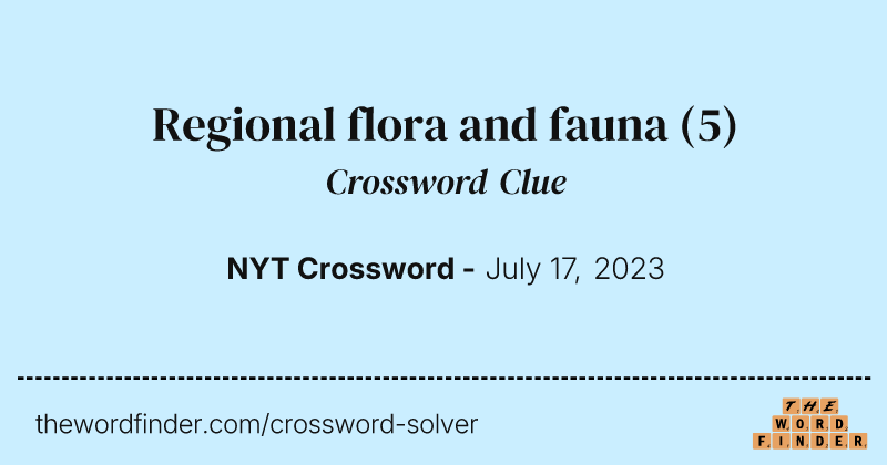 Regional flora and fauna crossword clue image