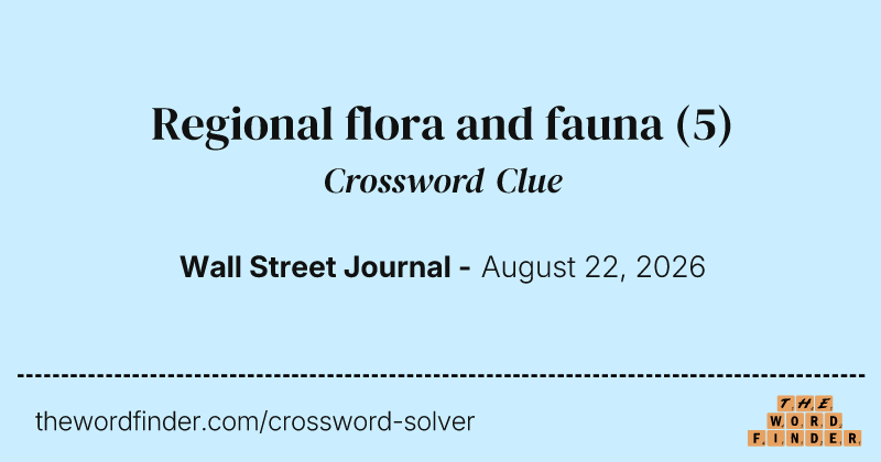 Regional flora and fauna crossword clue image