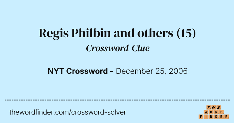 Regis Philbin and others crossword clue image