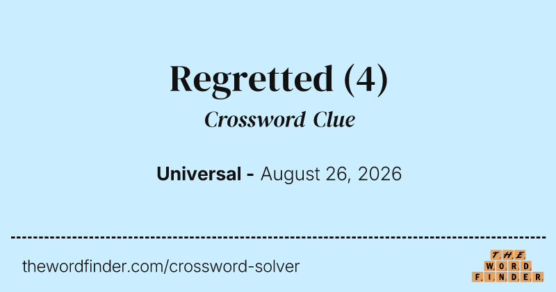 Regretted crossword clue image