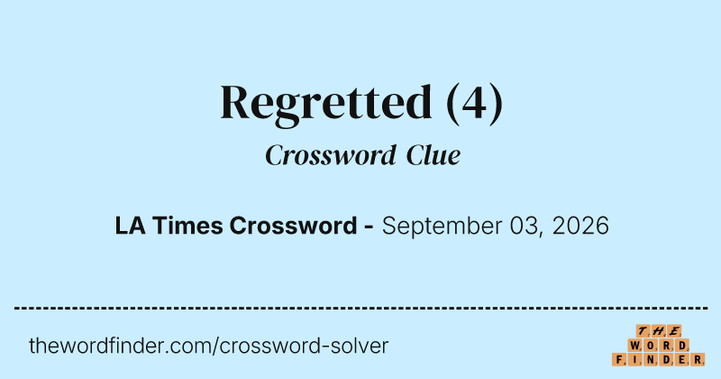 Regretted crossword clue image