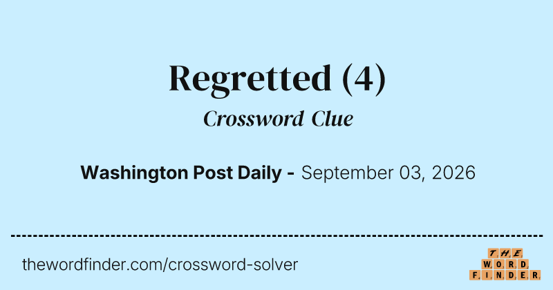 Regretted crossword clue image
