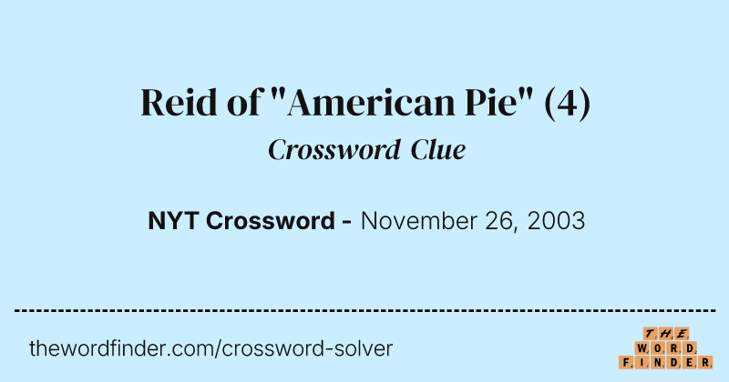 Reid of "American Pie" crossword clue image