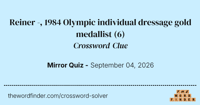 Reiner -, 1984 Olympic individual dressage gold medallist crossword clue image