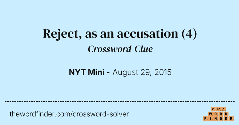 Reject, as an accusation crossword clue image