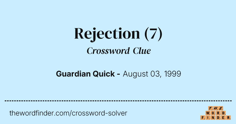 Rejection crossword clue image