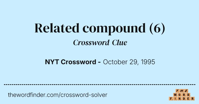 Related compound crossword clue image