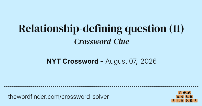 Relationship-defining question crossword clue image