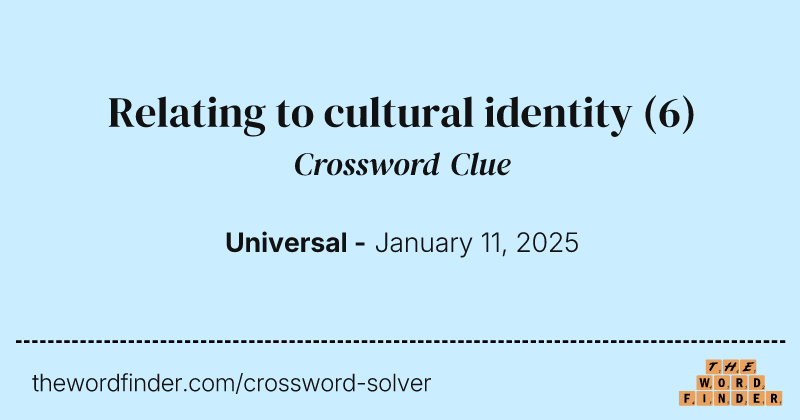 Relating to cultural identity crossword clue image