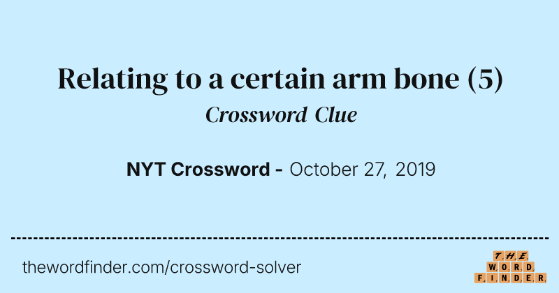 Relating to a certain arm bone crossword clue image