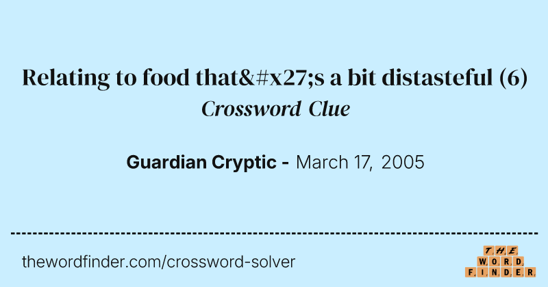 Relating to food that's a bit distasteful crossword clue image