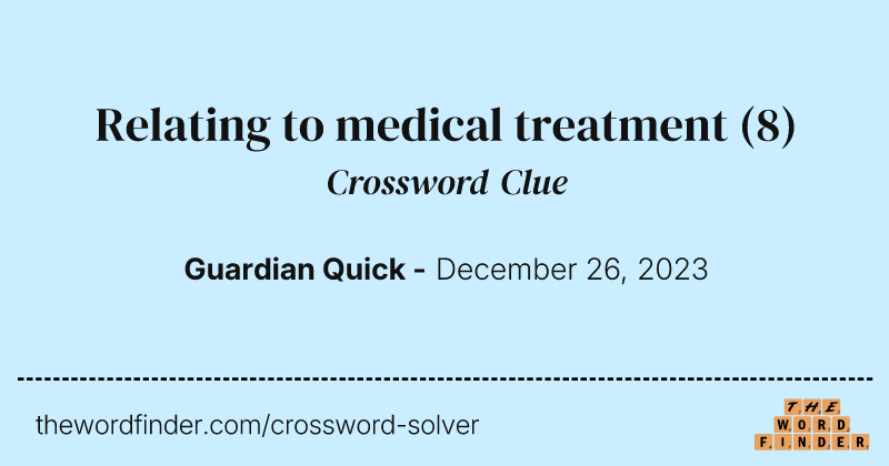 Relating to medical treatment crossword clue image