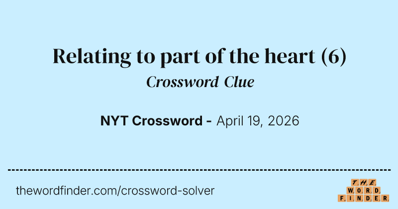 Relating to part of the heart crossword clue image