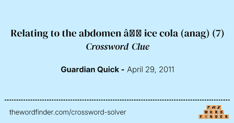 Relating to the abdomen — ice cola (anag) crossword clue image
