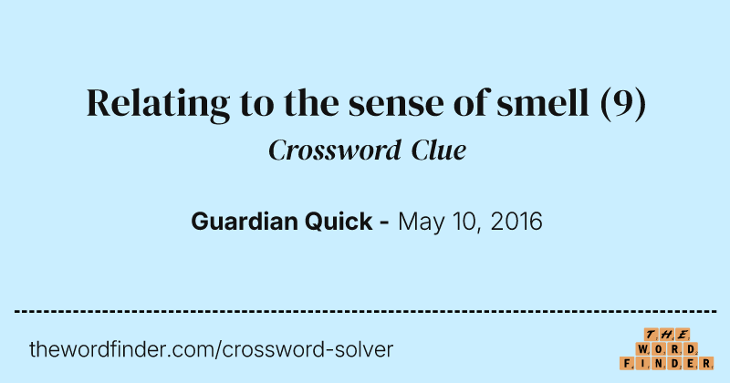 Relating to the sense of smell crossword clue image