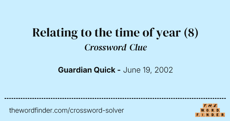 Relating to the time of year crossword clue image