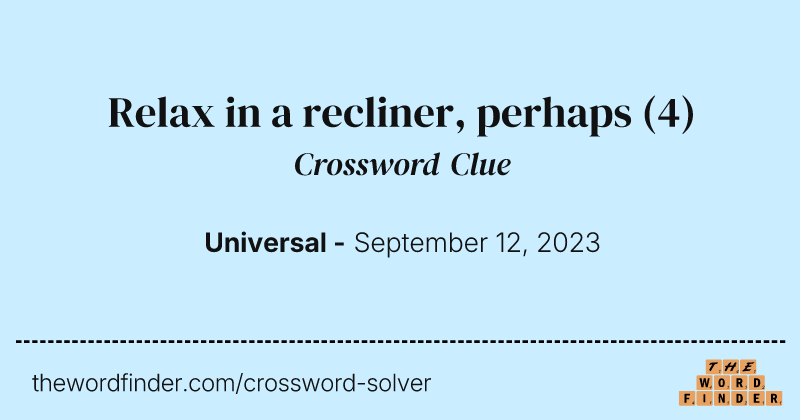 Relax in a recliner, perhaps crossword clue image