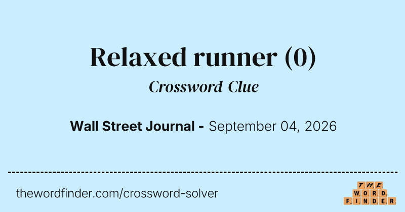 Relaxed runner crossword clue image