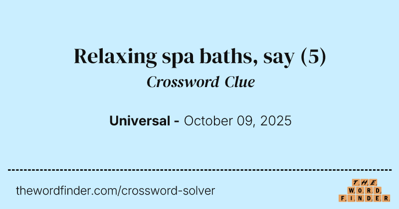 Relaxing spa baths, say crossword clue image