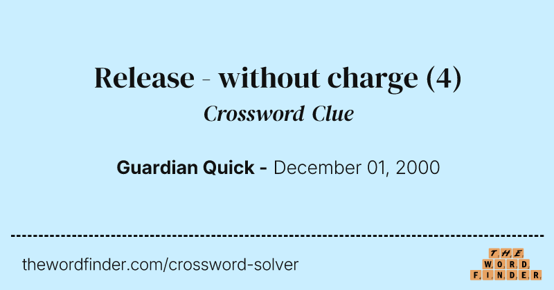 Release - without charge crossword clue image