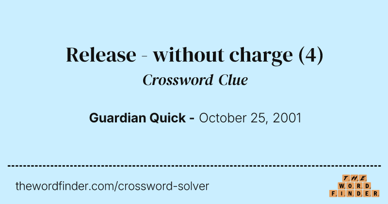 Release - without charge crossword clue image