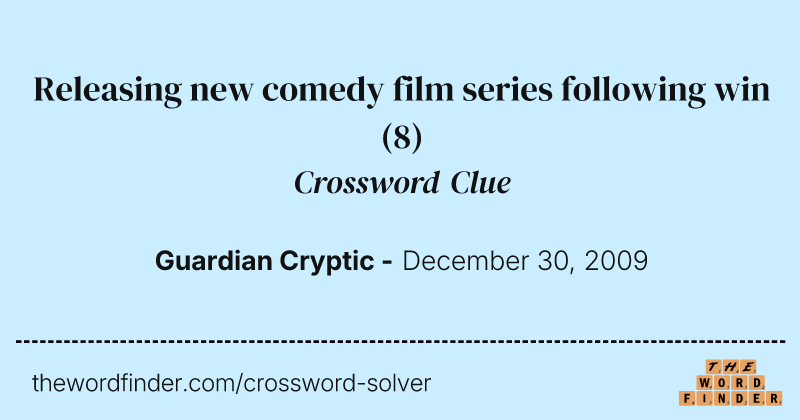 Releasing new comedy film series following win crossword clue image