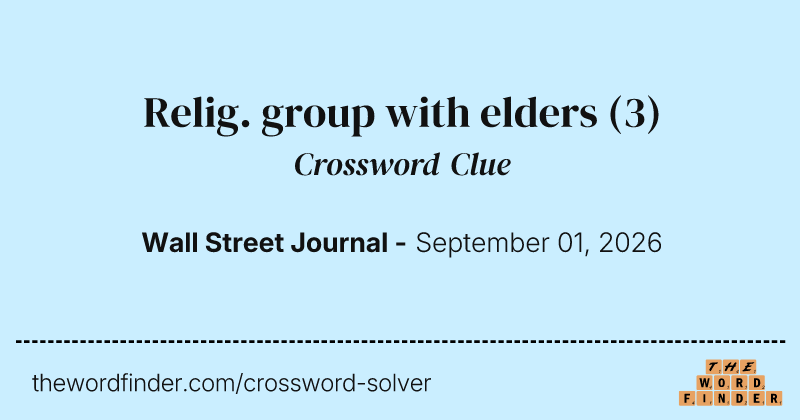 Relig. group with elders crossword clue image