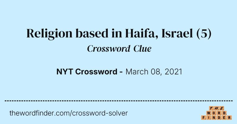 Religion based in Haifa, Israel crossword clue image