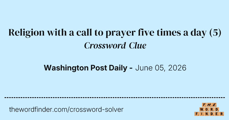 Religion with a call to prayer five times a day crossword clue image