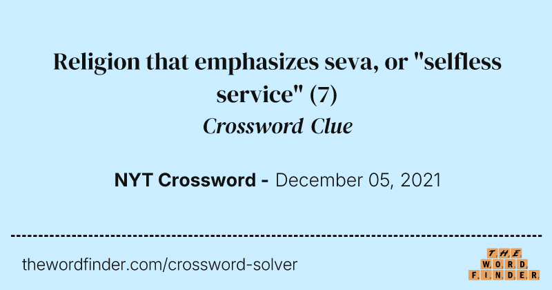 Religion that emphasizes seva, or "selfless service" crossword clue image