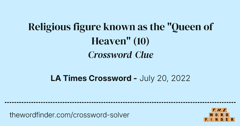 Religious figure known as the "Queen of Heaven" crossword clue image