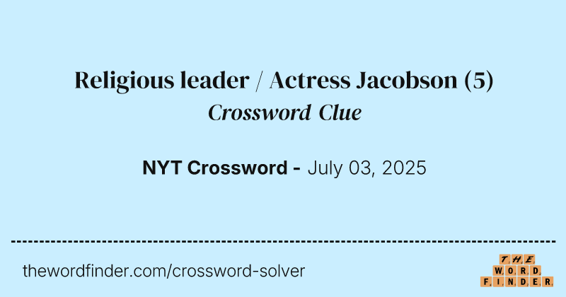 Religious leader / Actress Jacobson crossword clue image