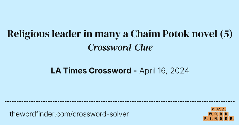 Religious leader in many a Chaim Potok novel crossword clue image