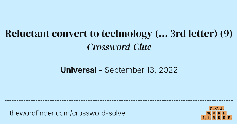 Reluctant convert to technology (... 3rd letter) crossword clue image