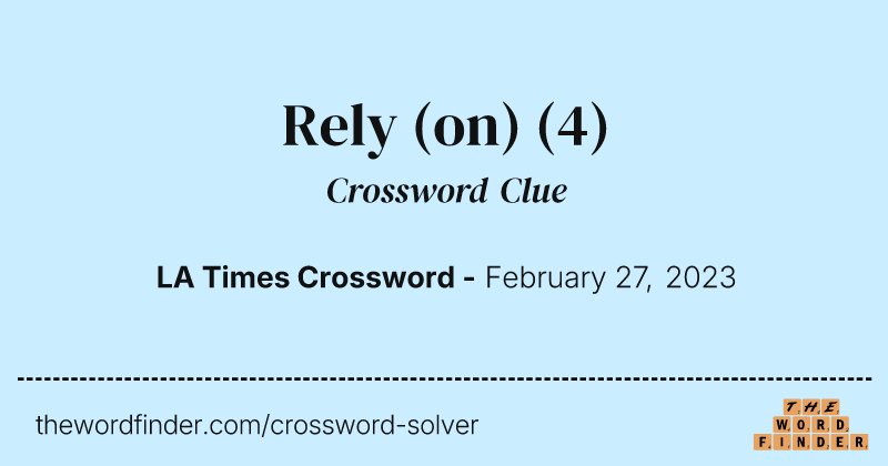 Rely (on) crossword clue image